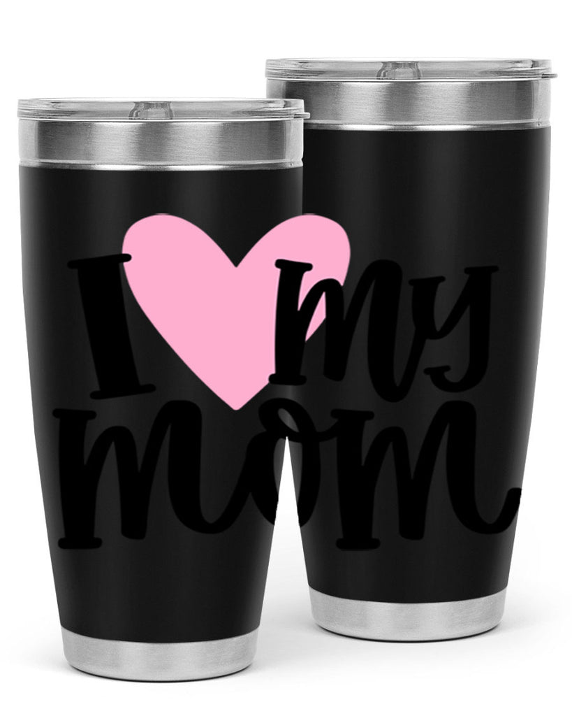 I Love My Mom Style 86#- baby- tumbler