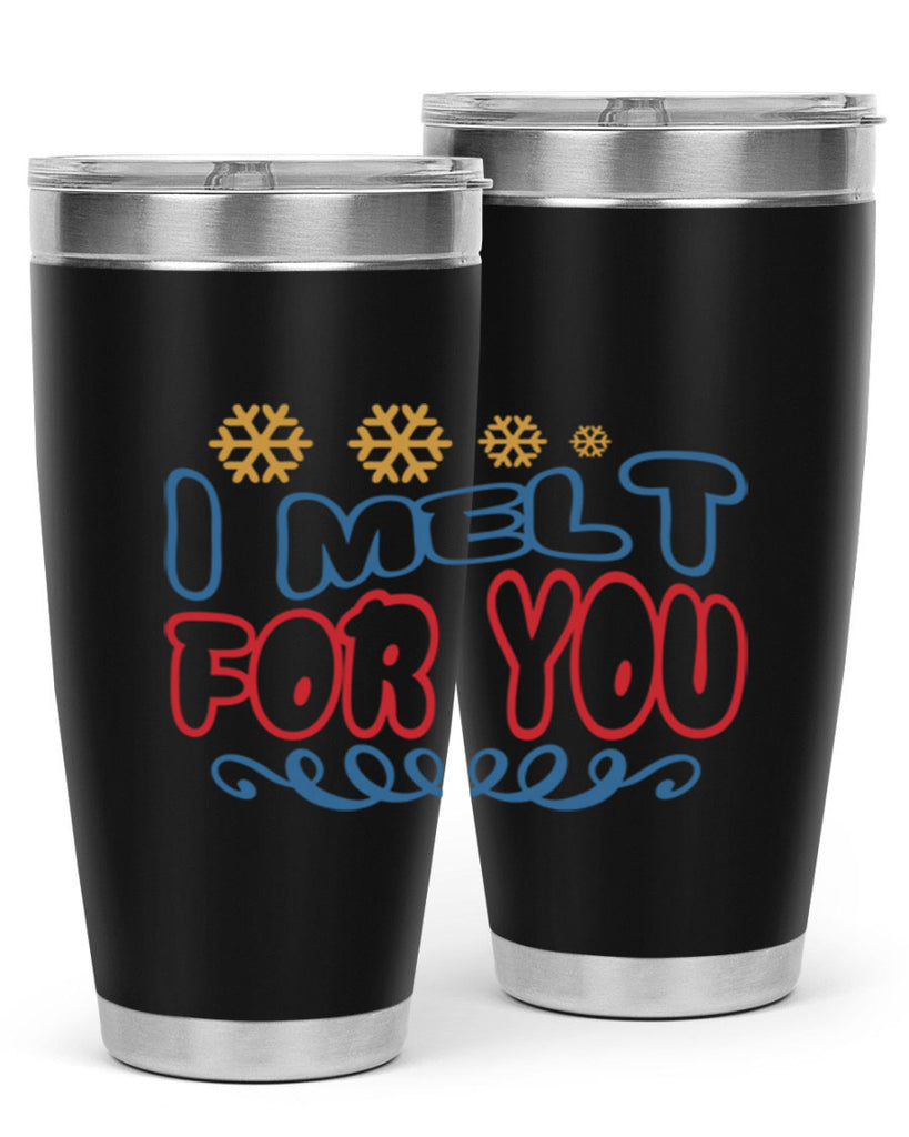 I Melt for You 247#- winter- Tumbler