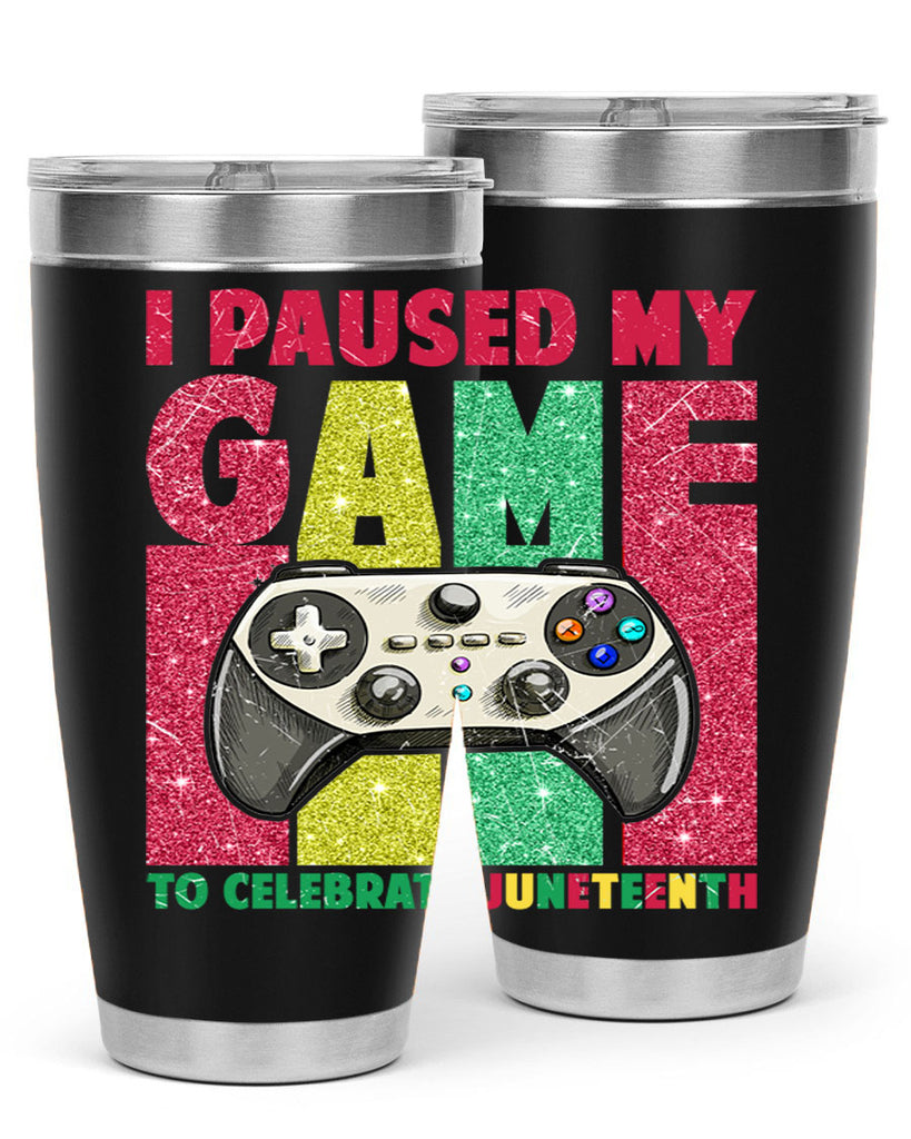 I Paused My Game To Celebrate Juneteeth 1#- Juneteenth- tumbler