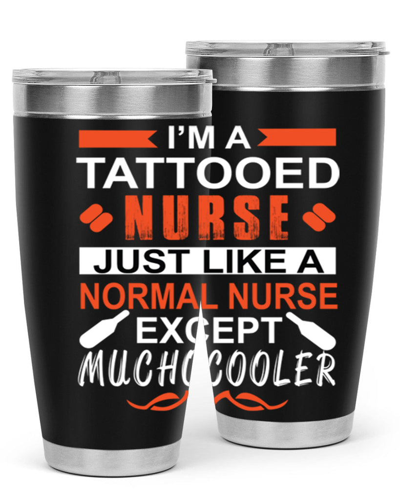 I am tattooed nurse Style 325#- nurse- tumbler