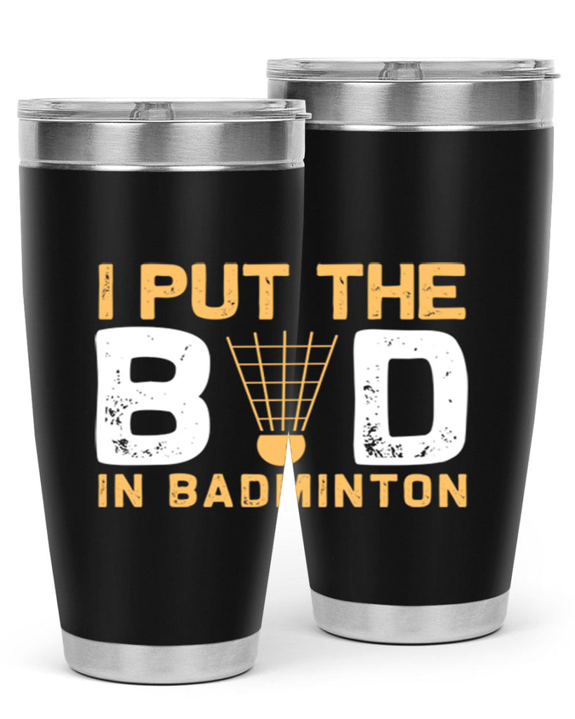 I put the 1097#- badminton- Tumbler