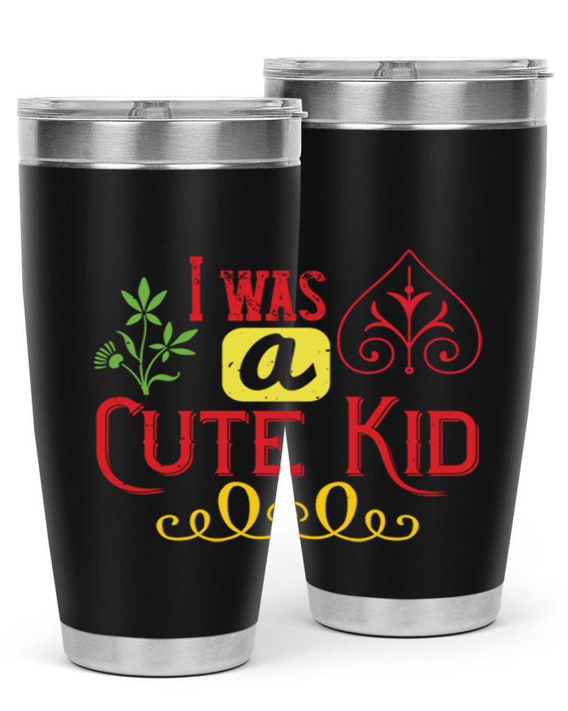 I was a cute kid Style 32#- baby- Tumbler
