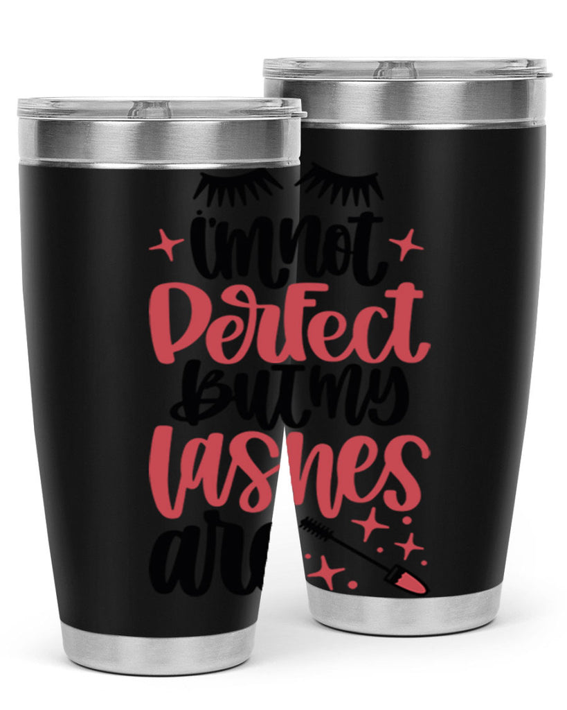 I∩m Not Perfect But My Lashes Are Style 78#- make up- Tumbler