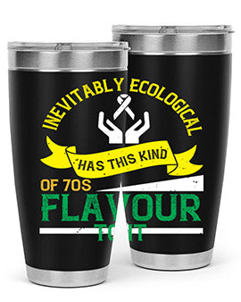 Inevitably ecological awareness has this kind of s flavour to it Style 40#- self awareness- Tumbler