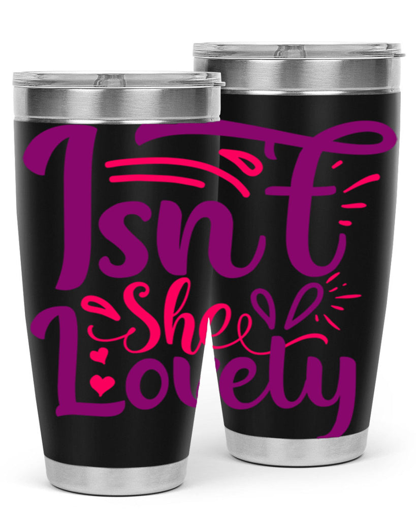 Isnt She Lovely Style 238#- baby- tumbler