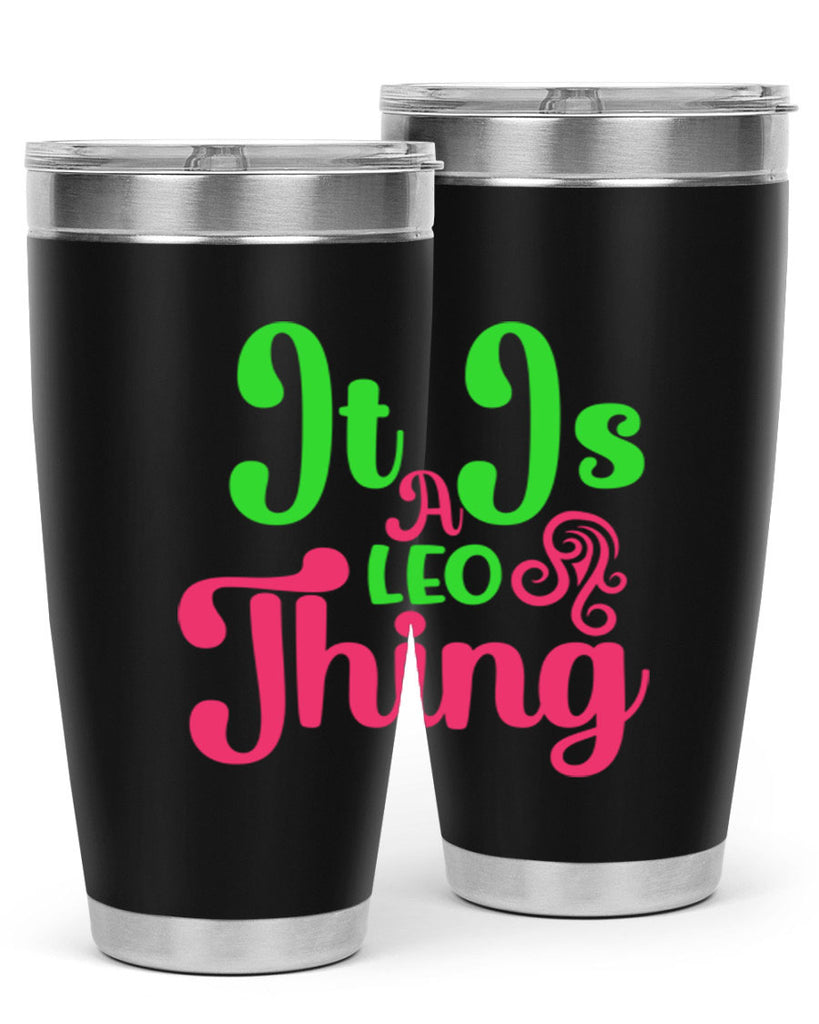 It is a leo thing 255#- zodiac- Tumbler