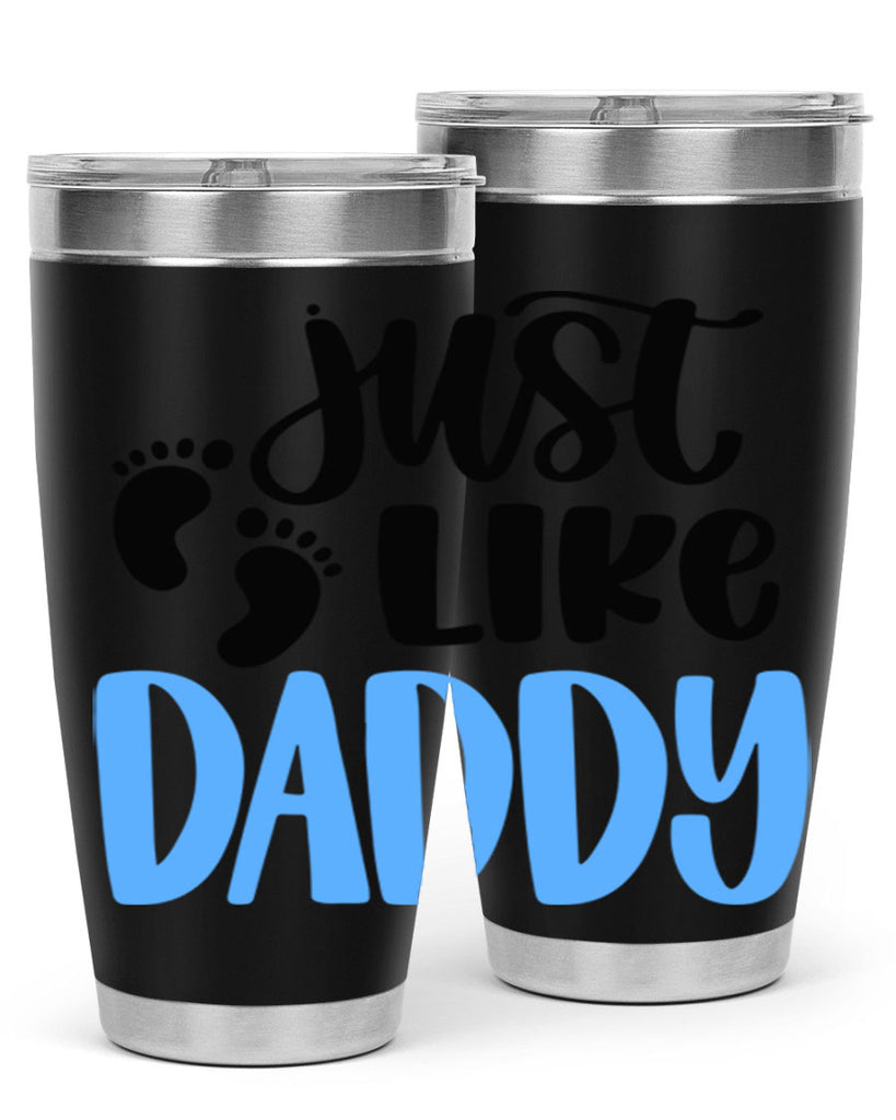 Just Like Daddy Style 77#- baby- tumbler