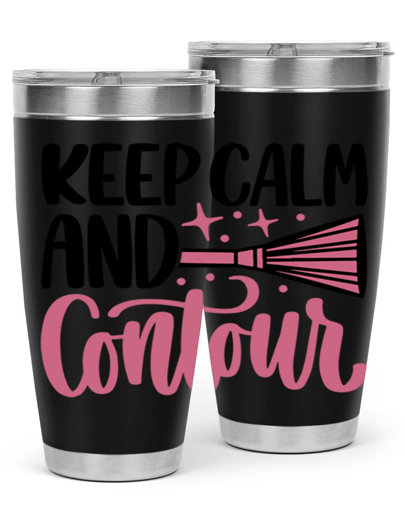 Keep Calm And Contour Style 73#- make up- Tumbler