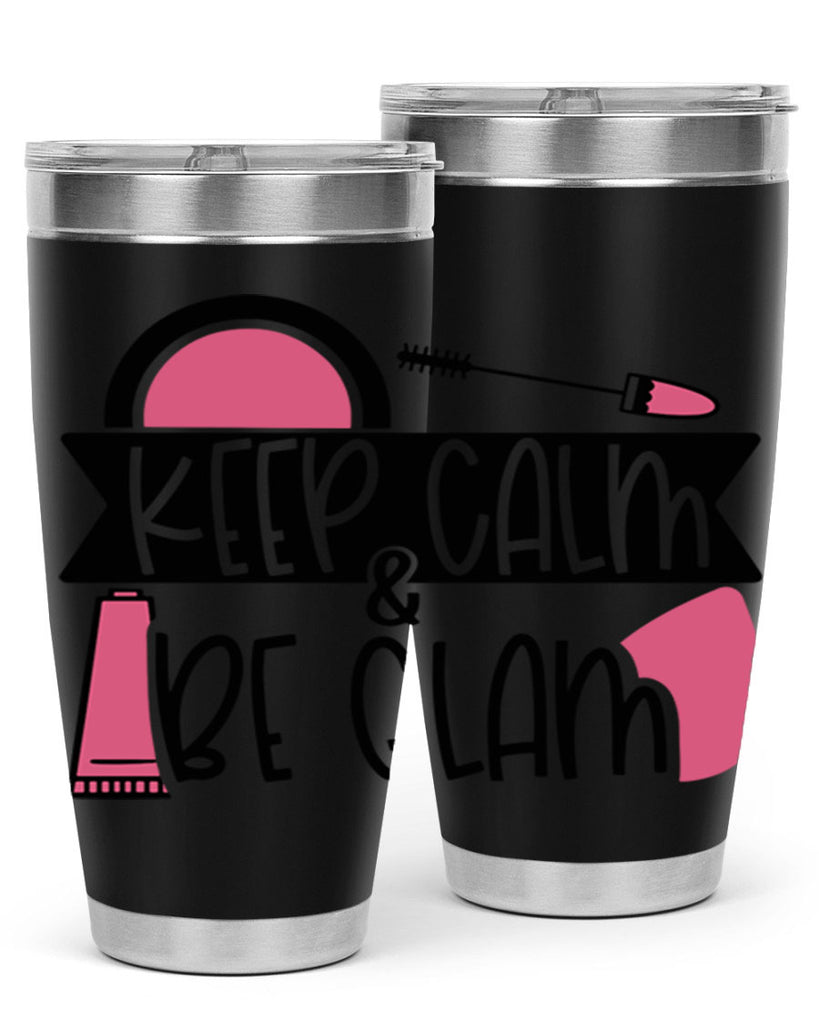 Keep Calm Be Glam Style 75#- make up- Tumbler