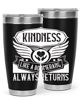 Kindness like a boomerang always returns Style 43#- volunteer- Tumbler