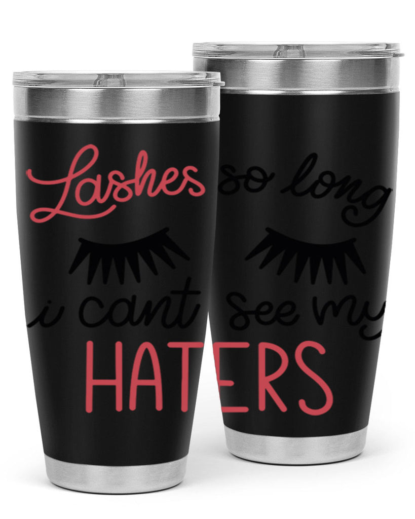 Lashes so Long I Cant See my Haters Style 64#- make up- Tumbler