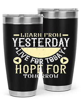 Learn from Yesterday Live for Today Hope for Tomorrow Style 22#- diabetes- Tumbler