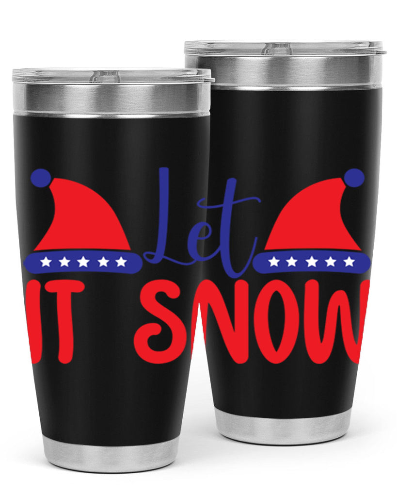 Let It Snow 289#- winter- Tumbler