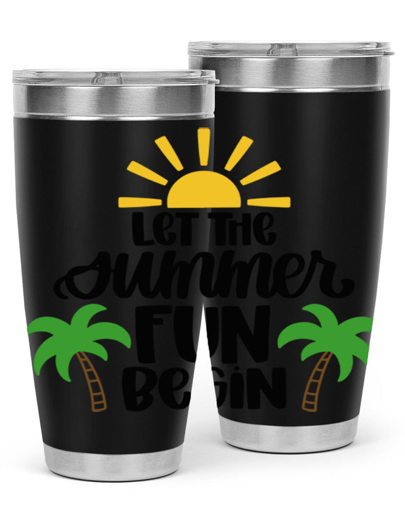 Let The Summer Fun Begin Style 35#- summer- Tumbler