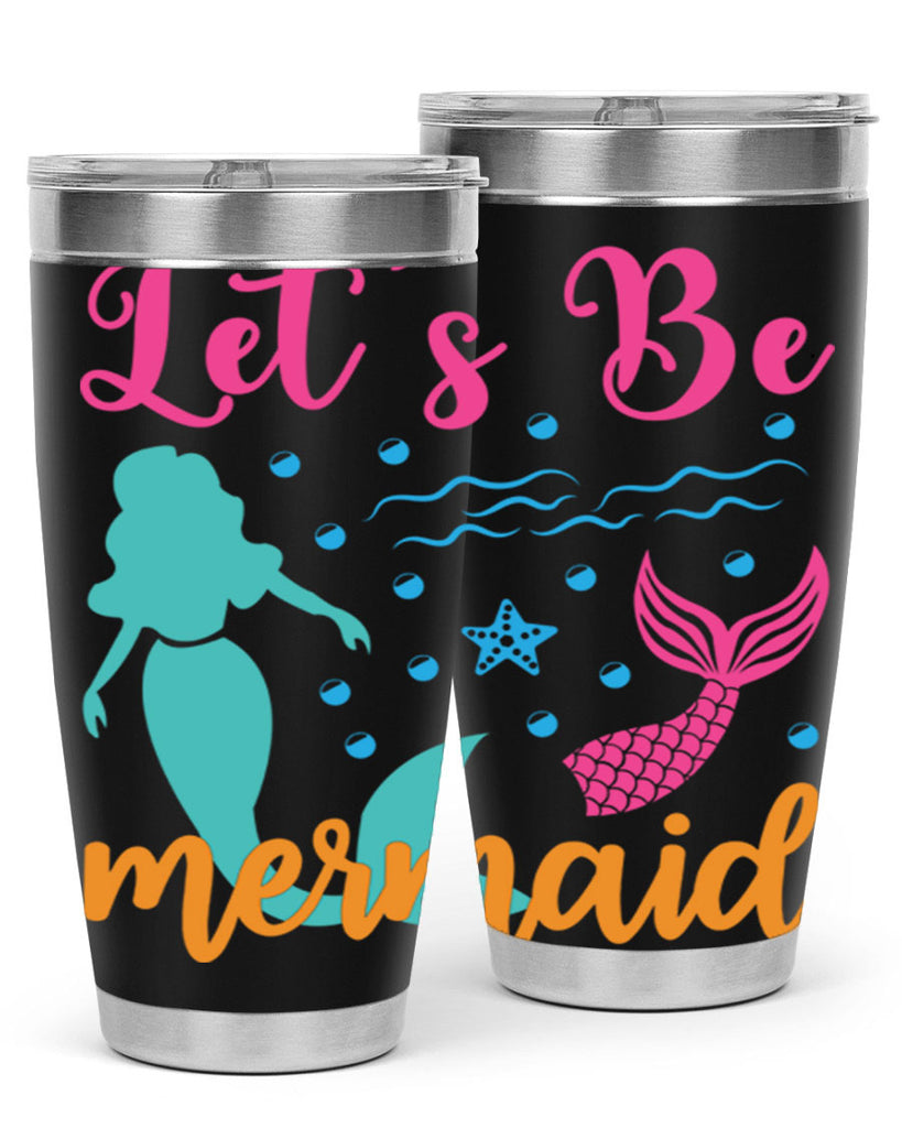 Lets Be Mermaids Design 301#- mermaid- Tumbler