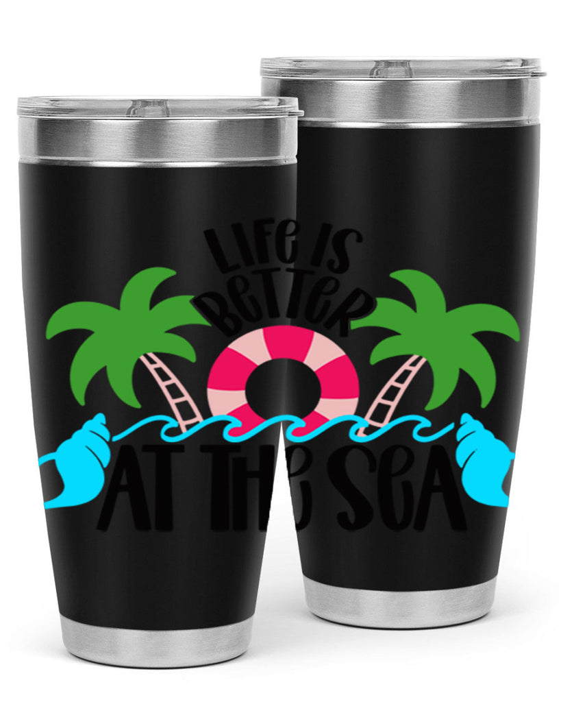 Life Is Better At The Sea Style 32#- summer- Tumbler