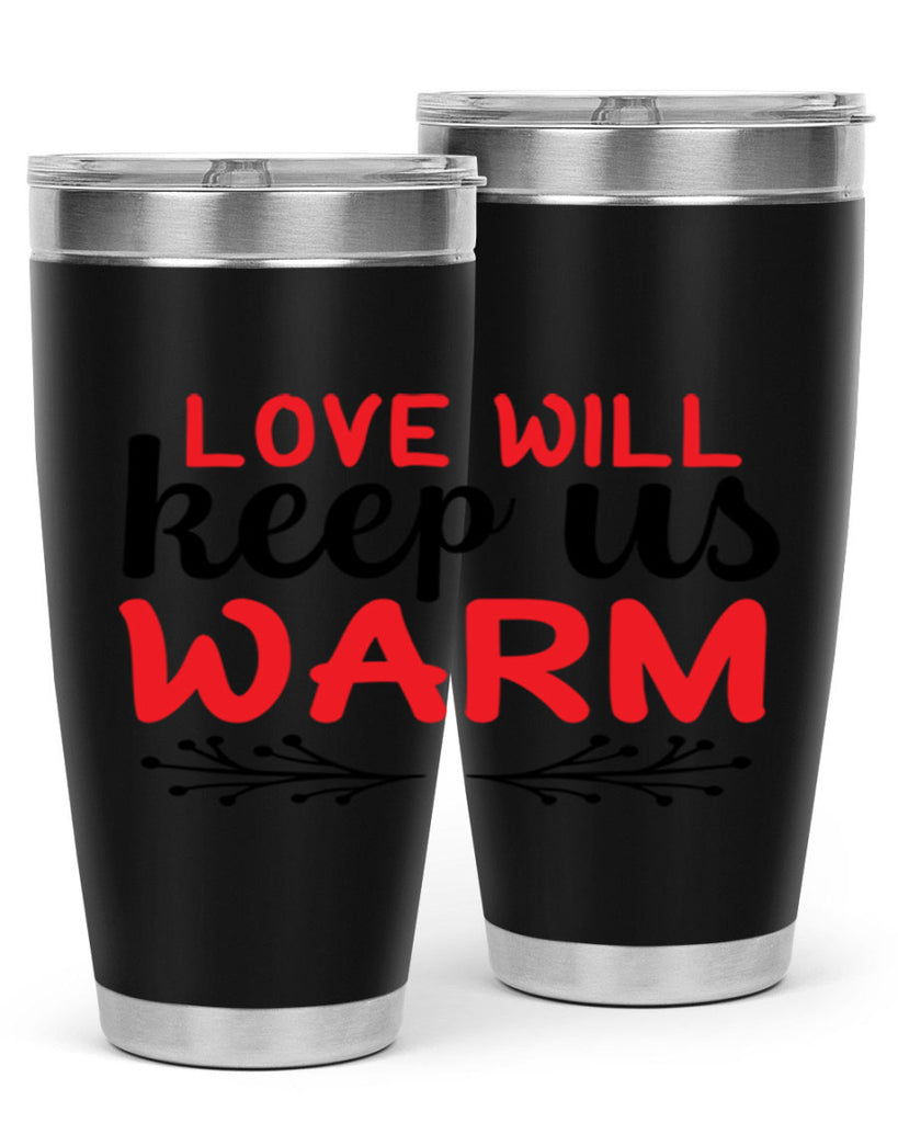 Love will keep us warm 314#- winter- Tumbler