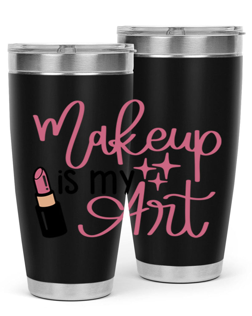 Makeup is my Art Style 47#- make up- Tumbler