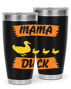 Mama Duck Style 26#- duck- Tumbler