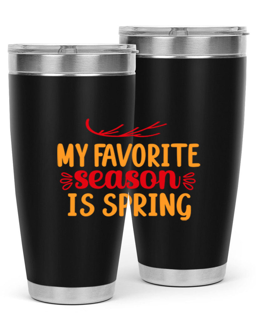 My favorite season is spring 342#- spring- Tumbler