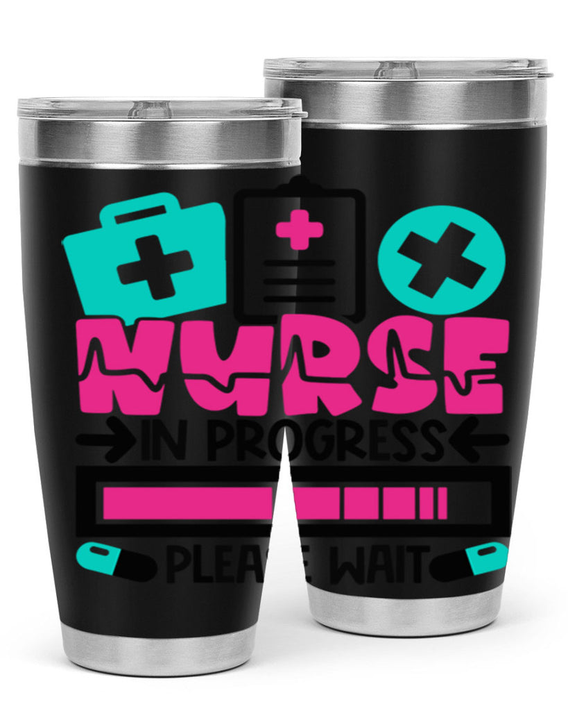 Nurse In Progress Please Wait Style Style 113#- nurse- tumbler