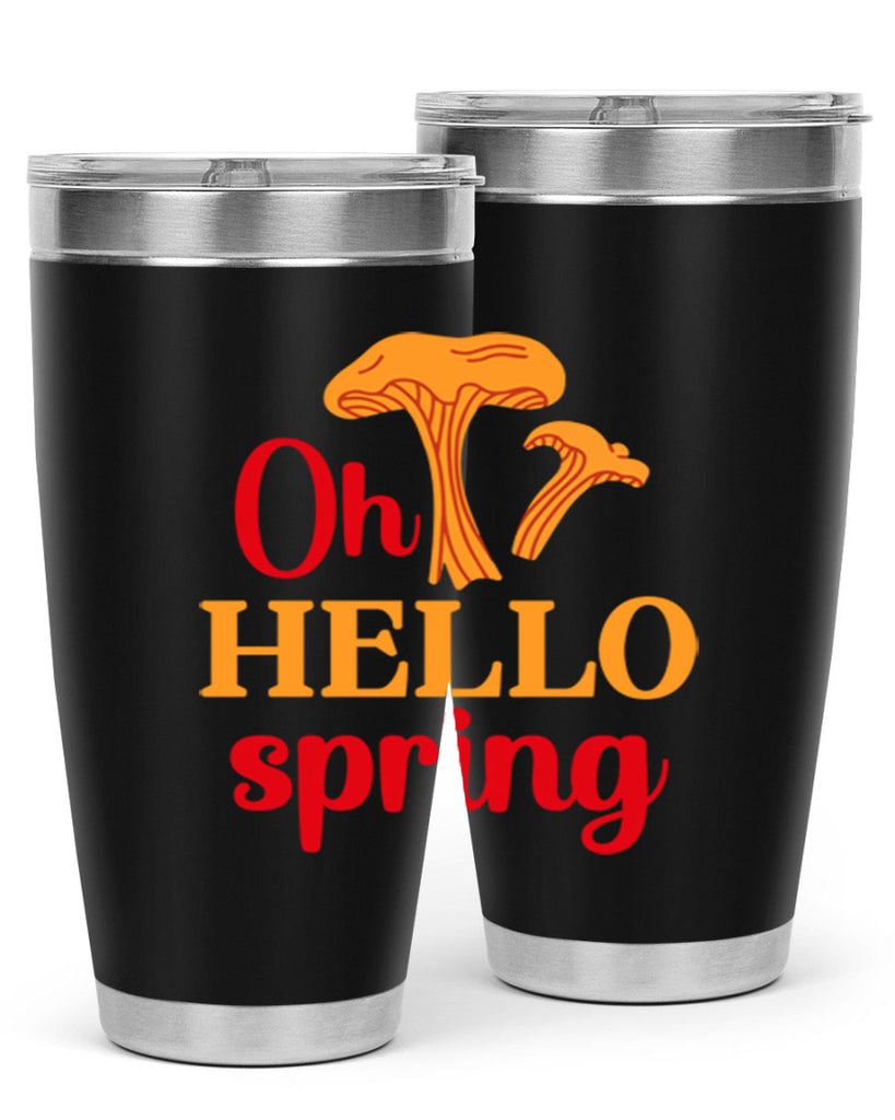 Oh hello spring 364#- spring- Tumbler