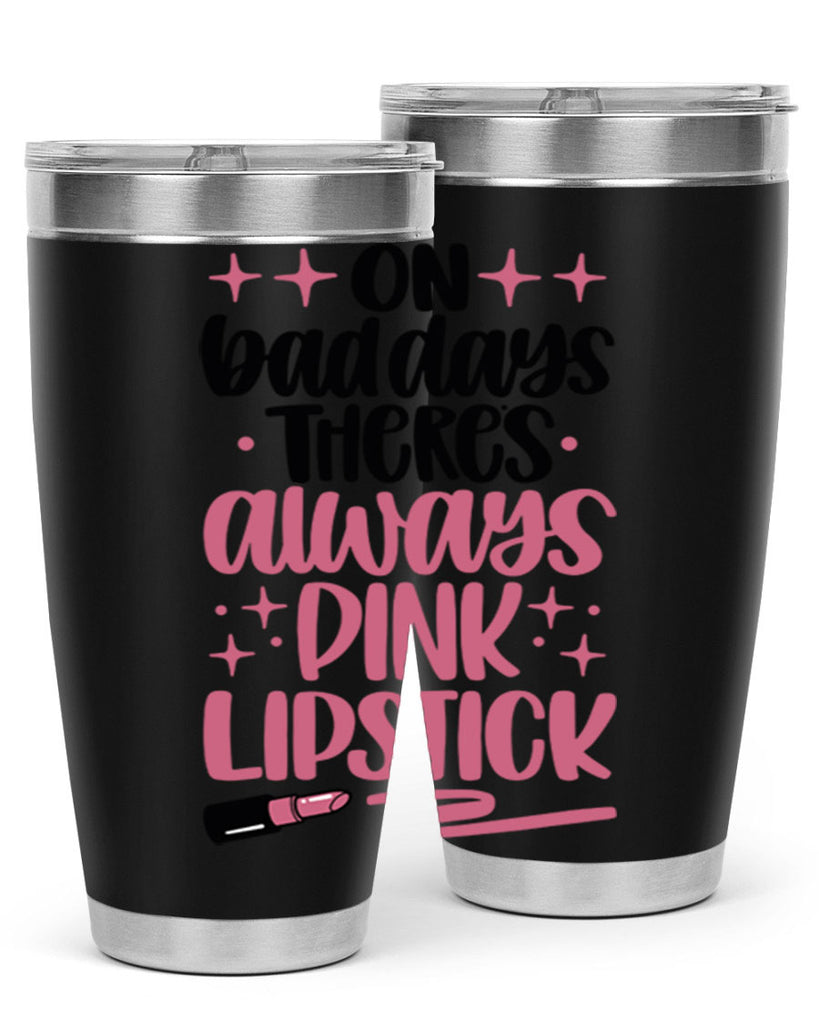 On Bad Days There∩s Always Pink Lipstick Style 33#- make up- Tumbler