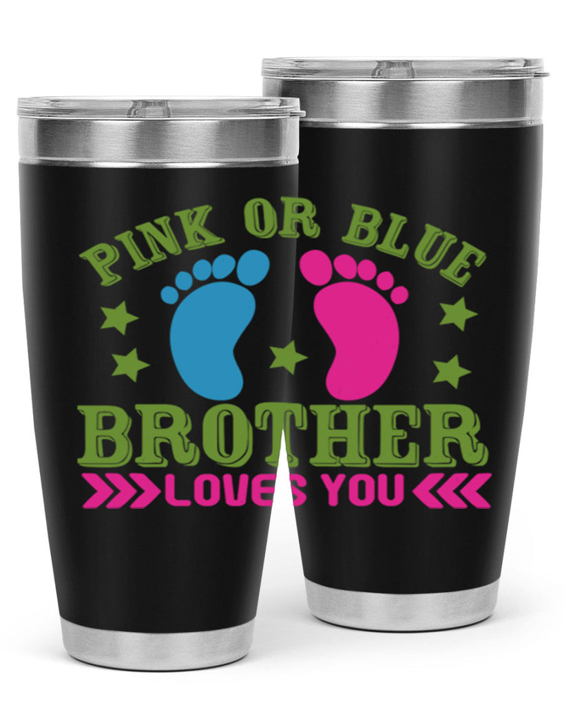 Pink or Blue Brother Loves You Style 181#- baby- tumbler
