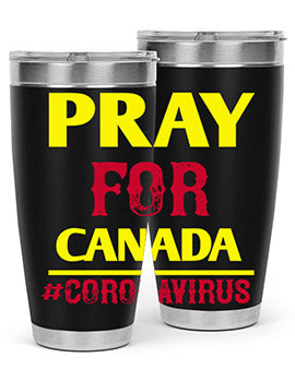 Pray For Canada Style 7#- corona virus- Tumbler