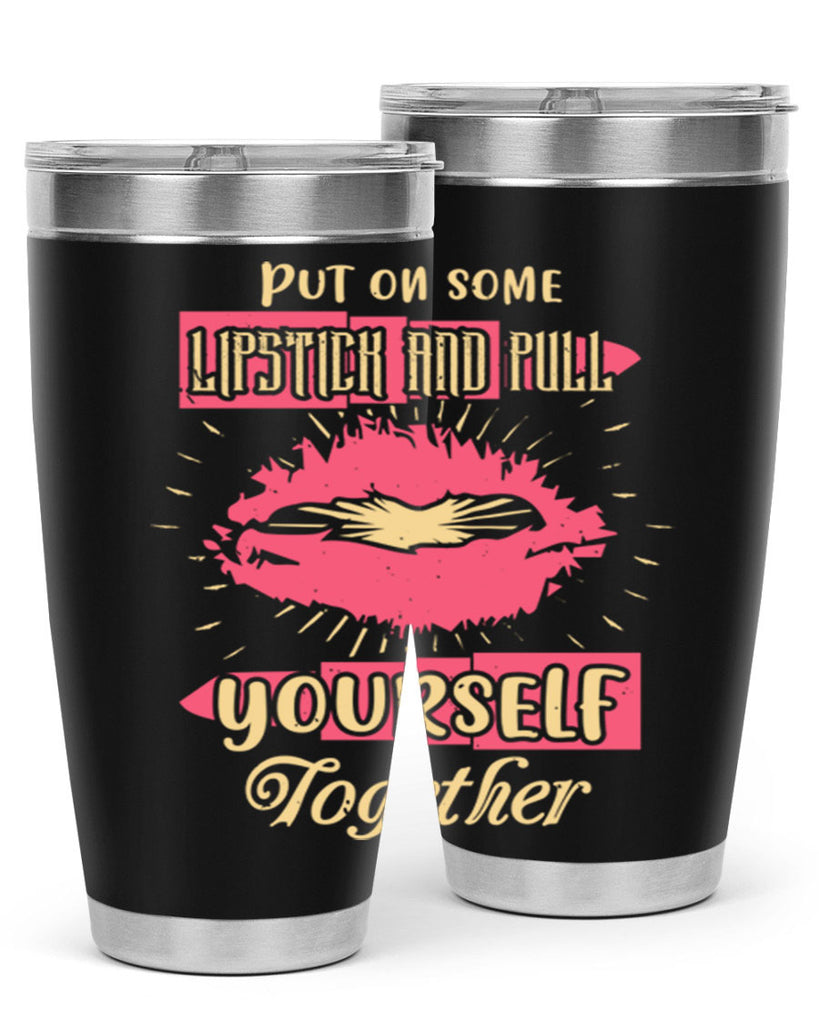Put on some lipstick and pull yourself together Style 188#- make up- Tumbler