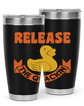Release The Quackin Style 20#- duck- Tumbler
