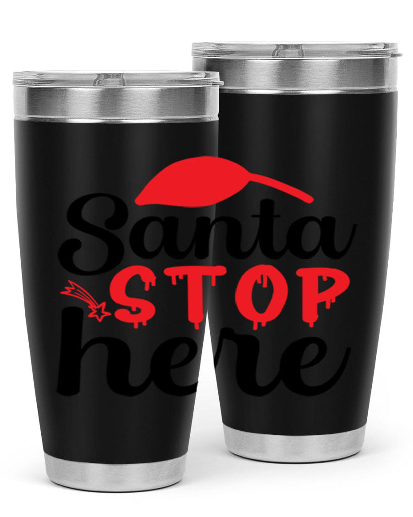 Santa stop here 352#- winter- Tumbler