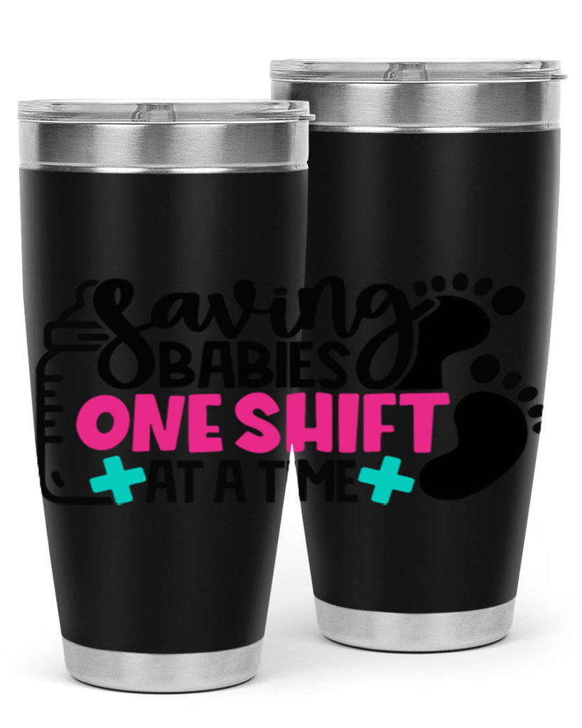 Saving Babies One Shift At A Time Style Style 53#- nurse- tumbler