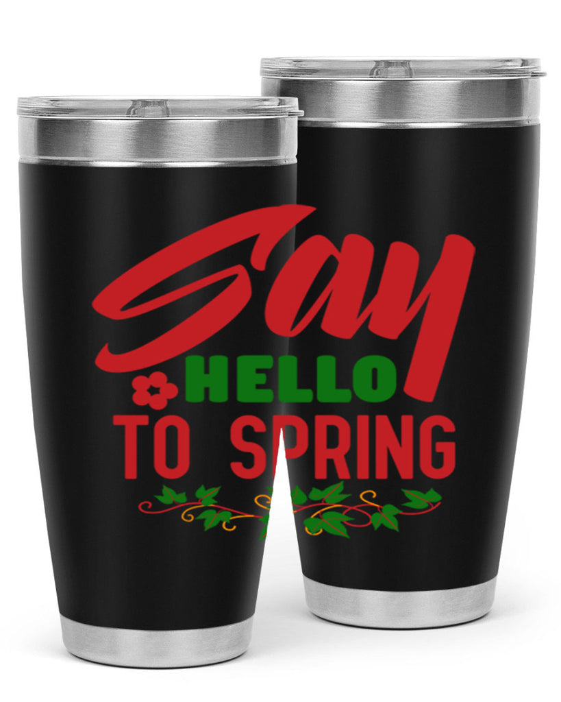 Say Hello to Spring 403#- spring- Tumbler