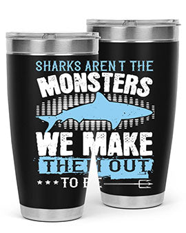 Sharks arent the monsters we make them out to be Style 26#- shark  fish- Tumbler