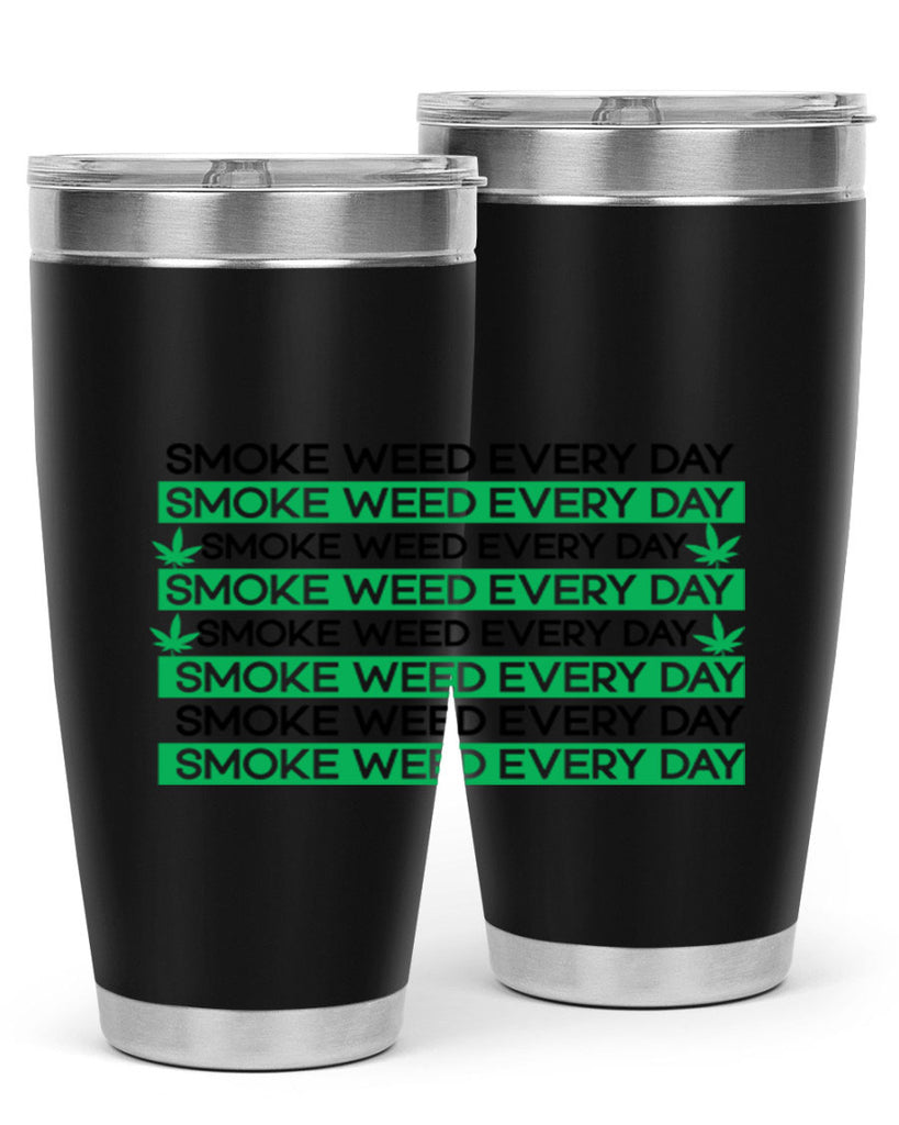 Smoke Weed Everyday 239#- marijuana- Tumbler