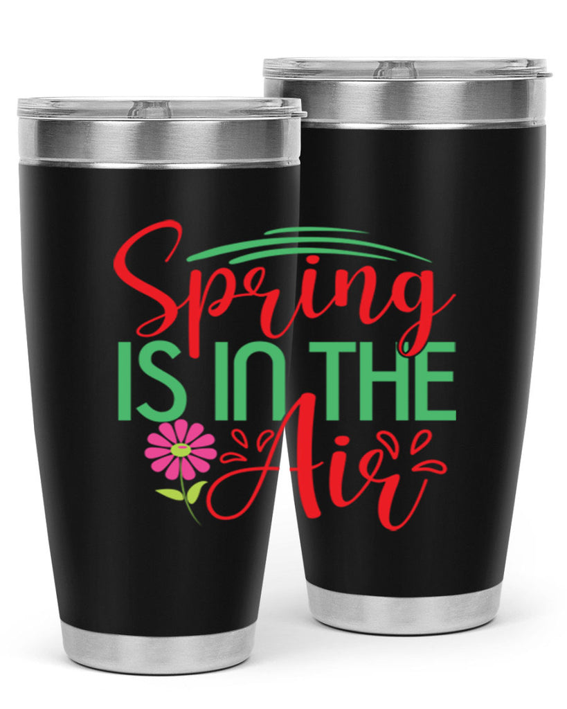 Spring Is In The Air 461#- spring- Tumbler
