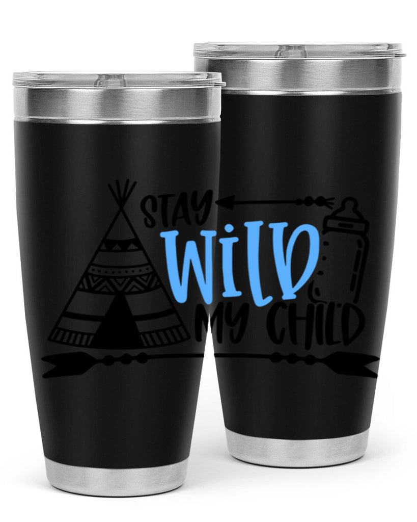 Stay Wild My Child Style 24#- baby- tumbler