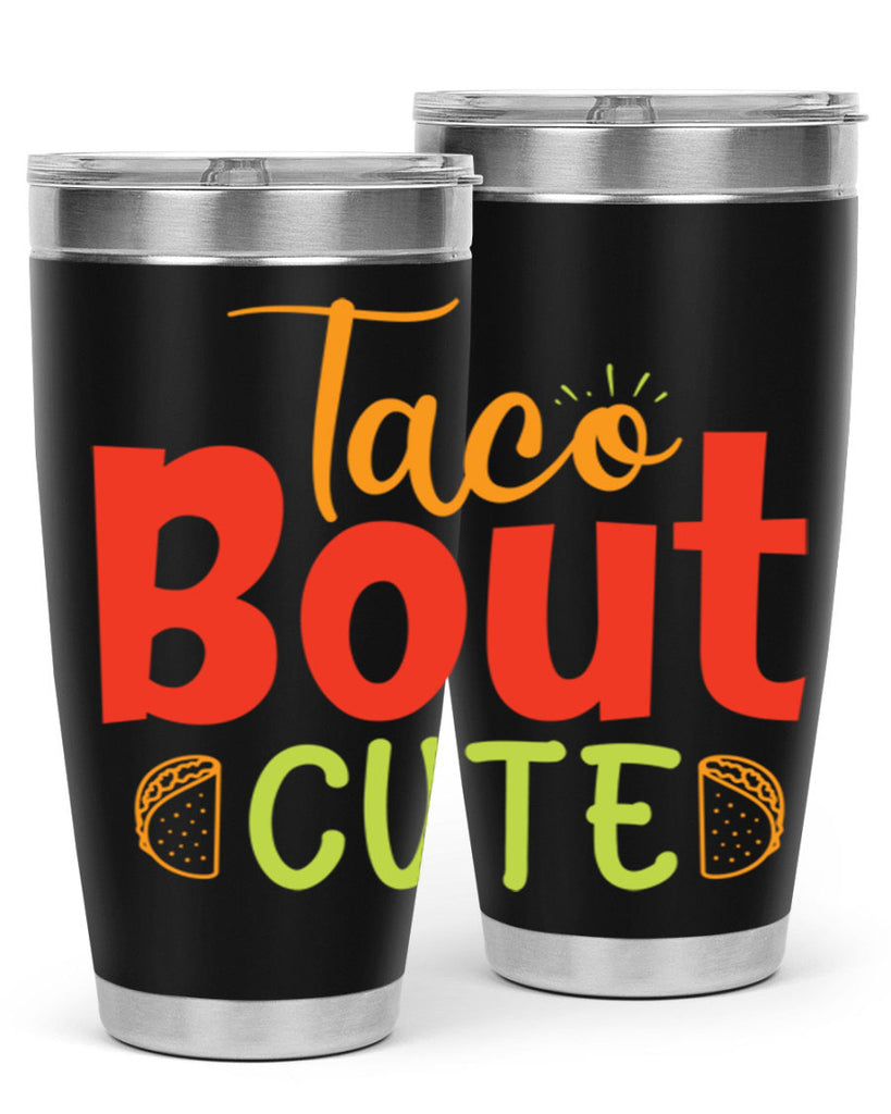 Taco Bout cute Style 198#- baby- tumbler