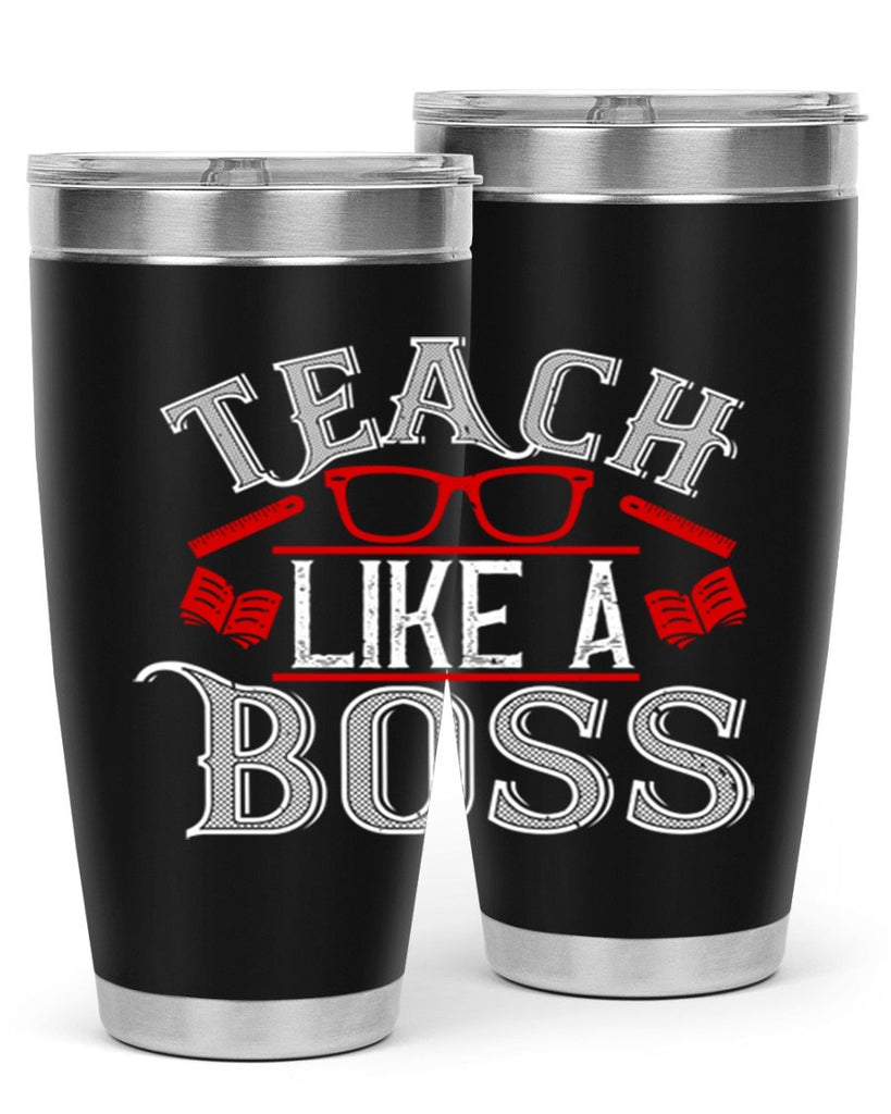Teach like a boss Style 17#- teacher- tumbler