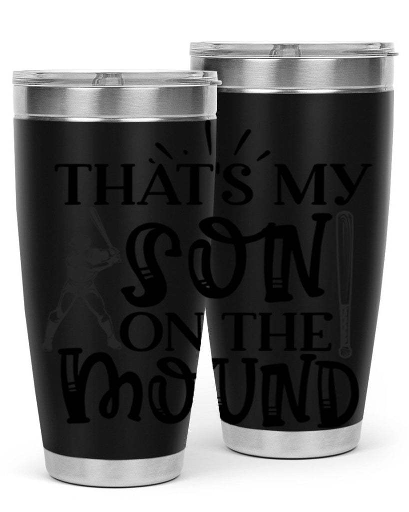Thats My Son on the mound 2015#- baseball- Tumbler