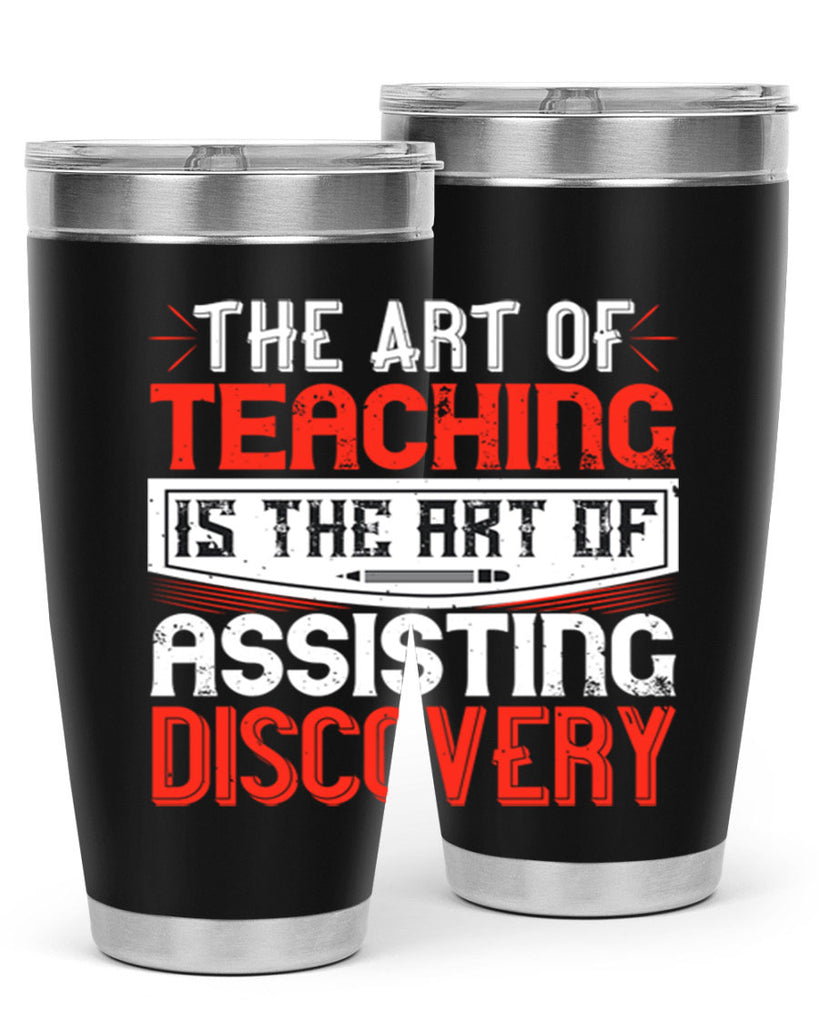 The art of teaching is the art of assisting discovery Style 6#- teacher- tumbler