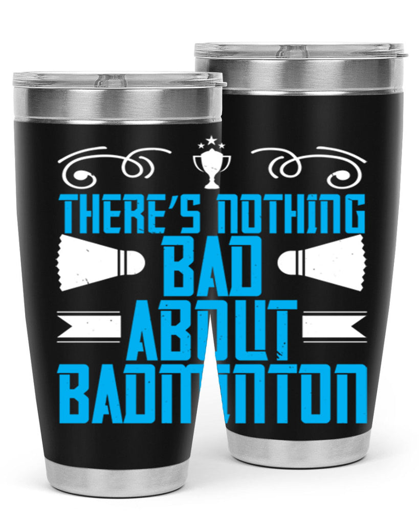There’s nothing bad about Badminton 1812#- badminton- Tumbler