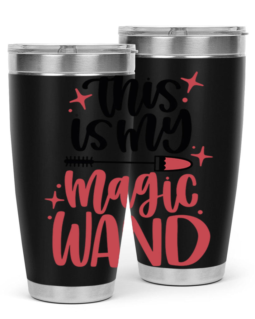 This Is My Magic Wand Style 12#- make up- Tumbler
