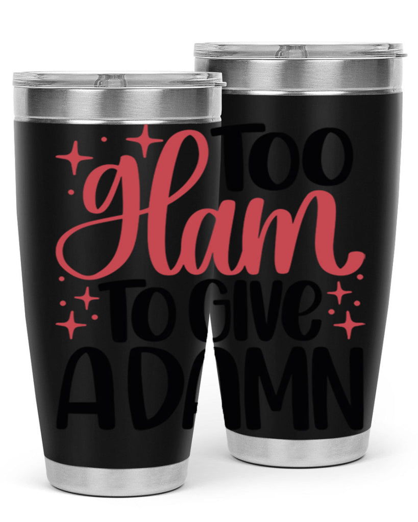 Too Glam To Give A Damn Style 9#- make up- Tumbler
