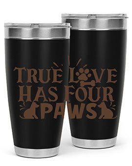 True Love Has Four Paws Style 24#- cat- Tumbler