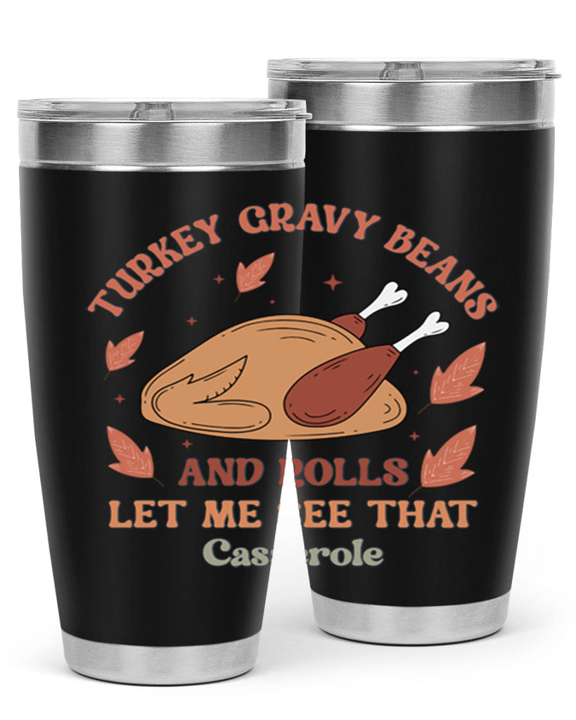 Turkey Gravy Beans And Rolls Let Me See That Casserole 623#- fall- Tumbler