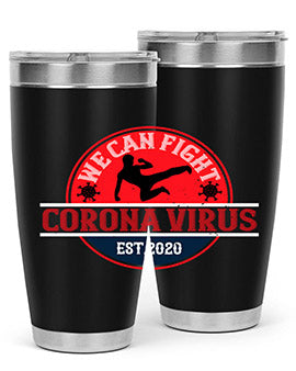 We Can Fight Corona Virus Est Style 11#- corona virus- Tumbler