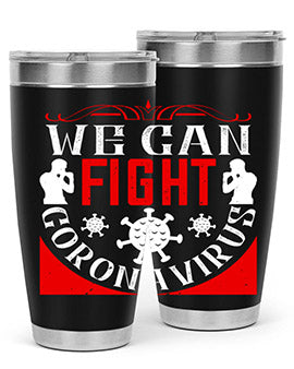 We Can Fight CoronaVirus Style 10#- corona virus- Tumbler