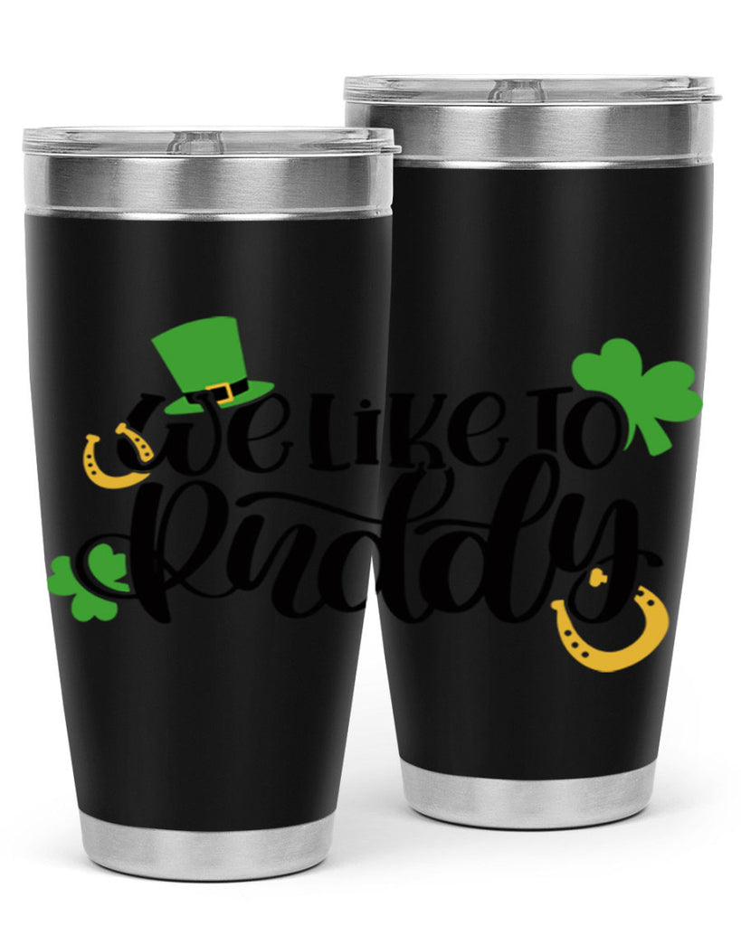 We Like To Puddy Style 18#- St Patricks Day- Tumbler
